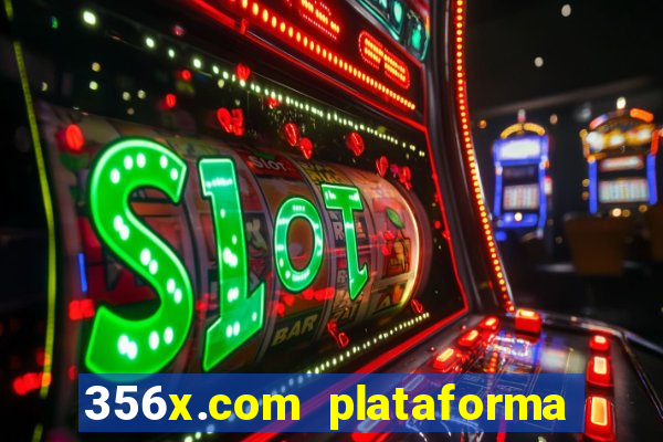 356x.com plataforma de jogos